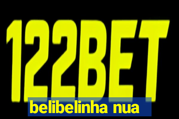 belibelinha nua